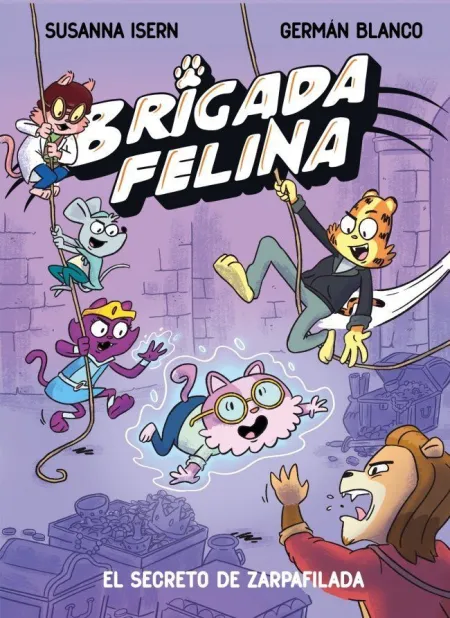 Brigada Felina 2. El Secreto de Zarpafilada