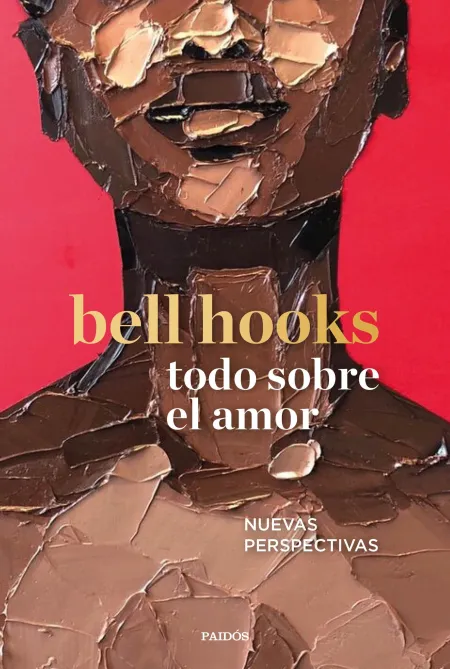 Todo Sobre el Amor. Nuevas Perspectivas