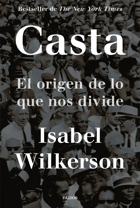 Casta. El Origen de lo que nos Divide