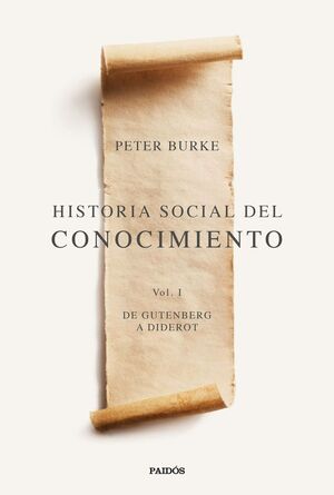 HISTORIA SOCIAL DEL CONOCIMIENTO T. I DE GUTENBERG A DIDEROT