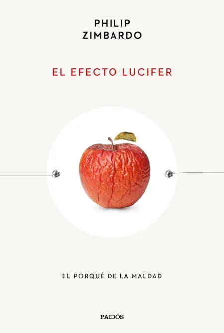 El Efecto Lucifer. El Porqué de la Maldad