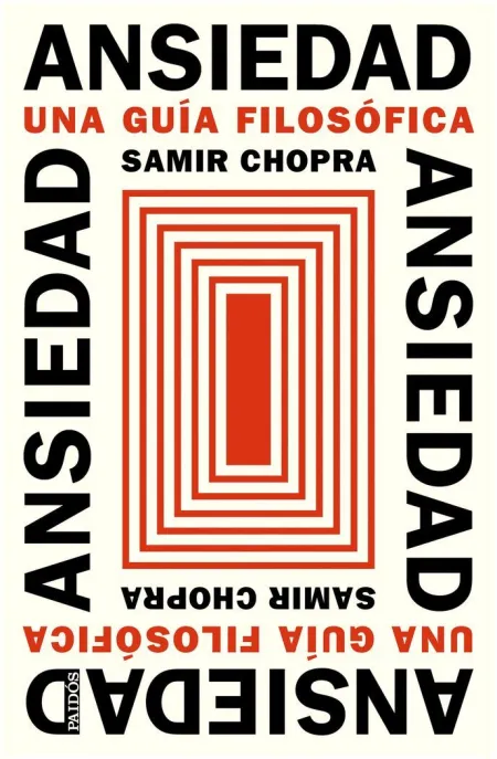 Ansiedad. Una Guía Filosófica