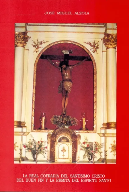 Real Cofradia del Santisimo Cristo del Buen Fin y la Ermita del