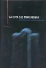 Ruta del Monumento. Maximo Riol. Obra Escultorica 1986-2002