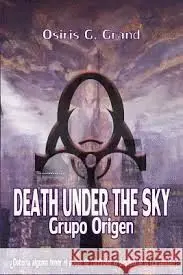 Death Under The Sky. Grupo Origen