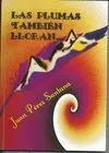 Las Plumas También Lloran