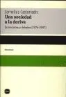 Una Sociedad a la Deriva. Entrevistas y Debates (1974-1997)