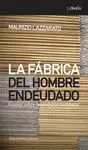 Fabrica del Hombre Endeudado, la