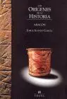 Origenes de la Historia, los. Aragon (Segun los Archivos Ibericos