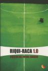 RIQUI - RACA 1.0. CUENTOS DEL FUTBOL CANARIO