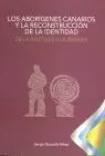 Aborigenes Canarios y la Reconstruccion de la Identidad