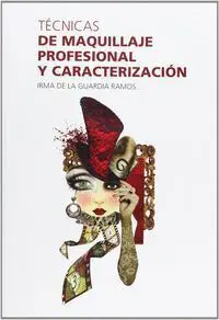 Técnicas de Maquillaje Profesional y Caracterización