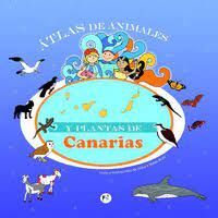 ATLAS DE ANIMALES Y PLANTAS DE CANARIAS