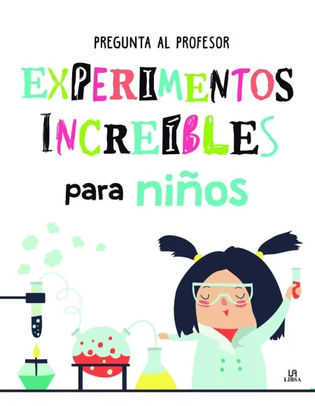 Experimentos Increíbles para Niños - Pregunta Al Profesor