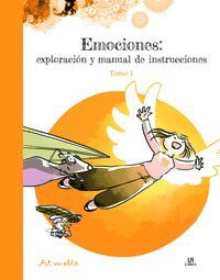 EMOCIONES: EXPLORACIÓN Y MANUAL DE INSTRUCCIONES T.I