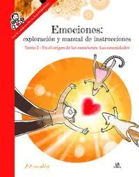 Emociones. Exploración y Manual de Instrucciones. T. 2