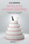Ni Felices Ni para Siempre