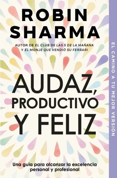 Audaz, Productivo y Feliz