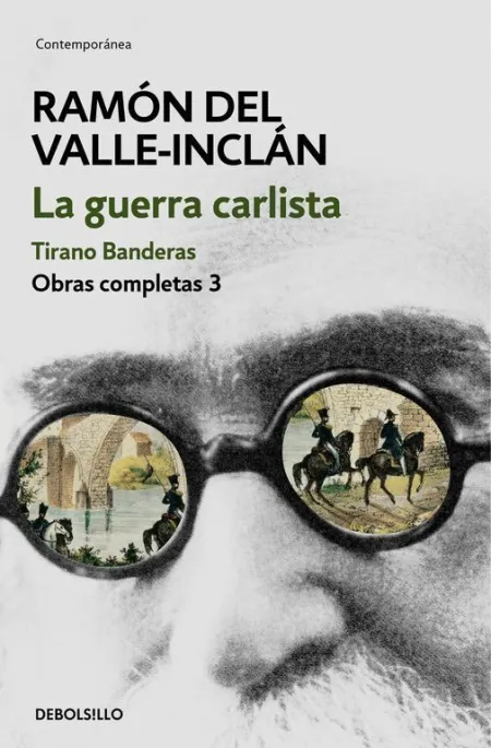 La Guerra Carlista. Tirano Banderas. Obras Completas Iii