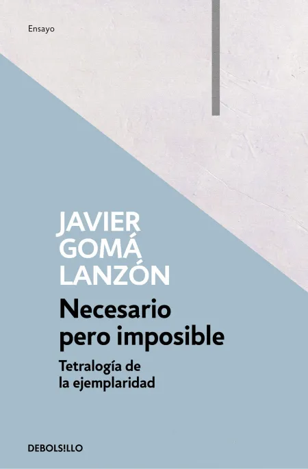 Necesario Pero Imposible - Tetralogía de la Ejemplaridad