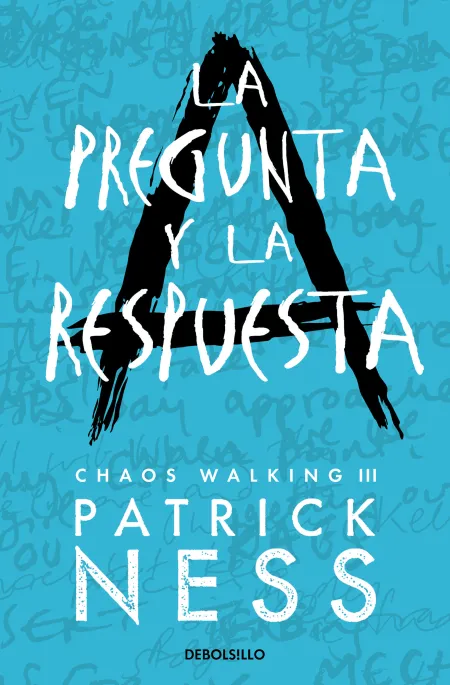 La Pregunta y la Respuesta (Chaos Walking 2)