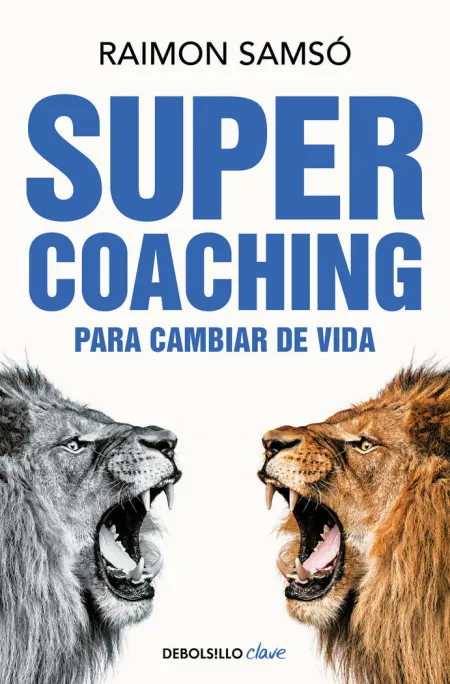 Super Coaching. Para Cambiar de Vida