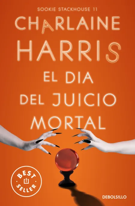 El Dia del Juicio Mortal (Sookie Stackhouse 11)