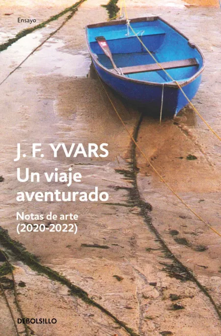 Un Viaje Aventurado. Notas de Arte (2020-2022)