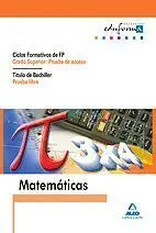 Matematicas. Ciclos Formativos de Fp. (Grado Superior: Prueba Acceso)