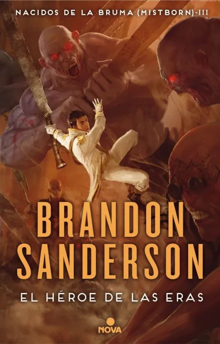 El Héroe de las Eras (Nacidos de la Bruma - Mistborn 3)