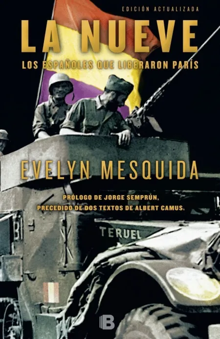 La Nueve. Los Españoles que Liberaron Paris