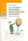 Aventura Formidable del Hombrecillo Indomable, la