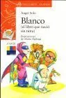 Blanco (El Libro que Nacio sin Tinta)