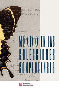 MEXICO EN LAS COLECCIONES COMPLUTENSES