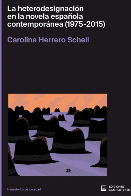 La Heterodesignacion en la Novela Española Contemporanea (1975-2015)
