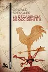 Decadencia de Occidente Ii, la