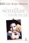 SEMILLAS DE LA VIOLENCIA, LAS