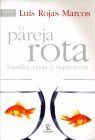 PAREJA ROTA, LA. FAMILIA, CRISIS Y SUPERACION