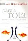 Pareja Rota, la. Familia, Crisis y Superacion