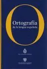 Ortografia de la Lengua Española. Real Academia Española