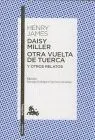 Daisy Miller, Otra Vuelta de Tuerca y Otros Relatos