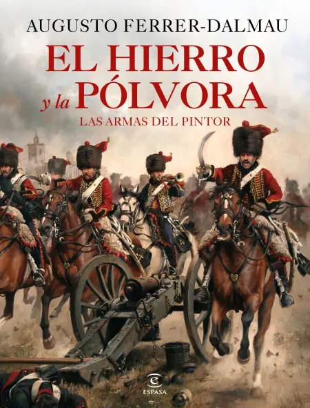 El Hierro y la Pólvora. Las Armas del Pintor