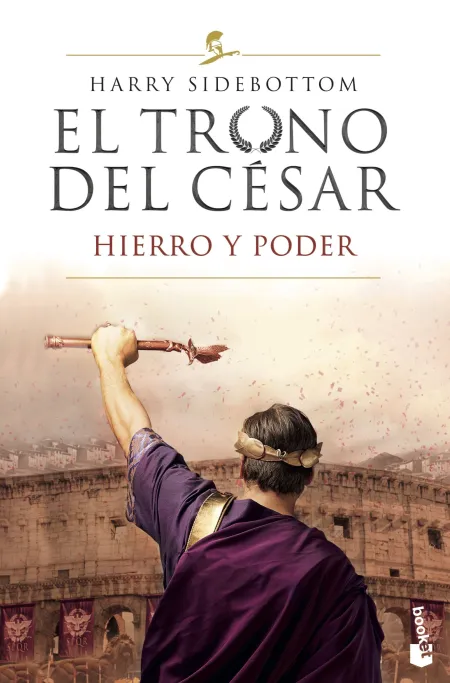 El Trono del César I Hierro y Poder