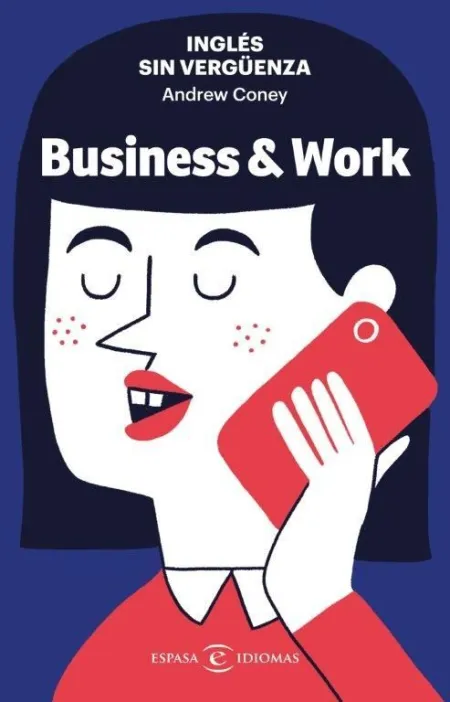Inglés sin Vergüenza: Business & Work