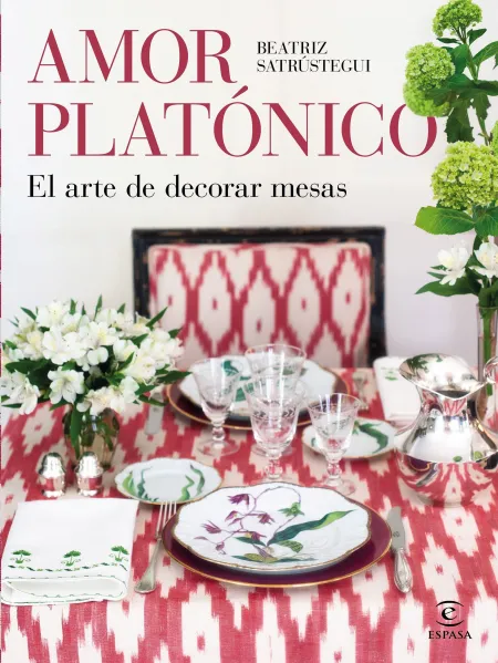 Amor Platónico. El Arte de Decorar la Mesa