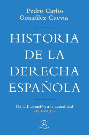 HISTORIA DE LA DERECHA ESPAÑOLA