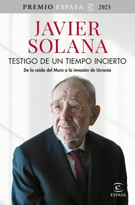 Testigo de un Tiempo Incierto (Premio Espasa 2023)