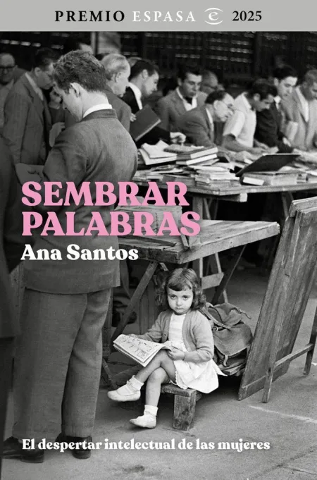 Sembrar Palabras - Premio Espasa Ensayo 2025