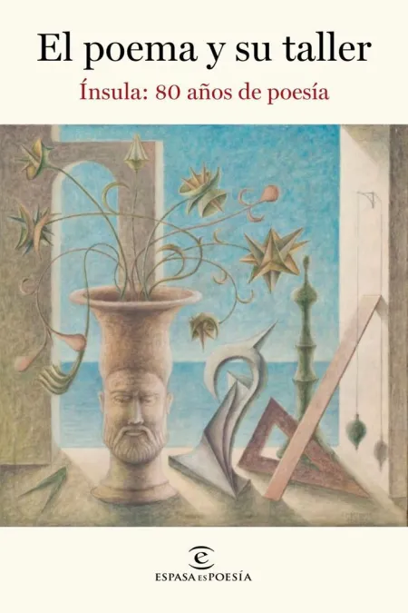 Ínsula: 80 Años de Poesía. El Poema y Su Taller