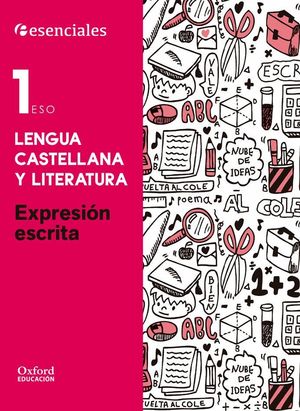 LENGUA CASTELLANA Y LITERATURA 1ºESO.(15) EXPRESION ESCRITA - ESENCIALES